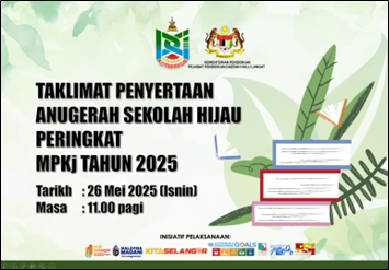 Taklimat Penyertaan Anugerah Sekolah Hijau MPKj Tahun 2025